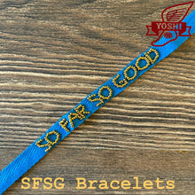 Cargar imagen en el visor de la galería, SO FAR SO GOOD bracelet
